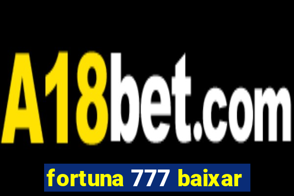 fortuna 777 baixar